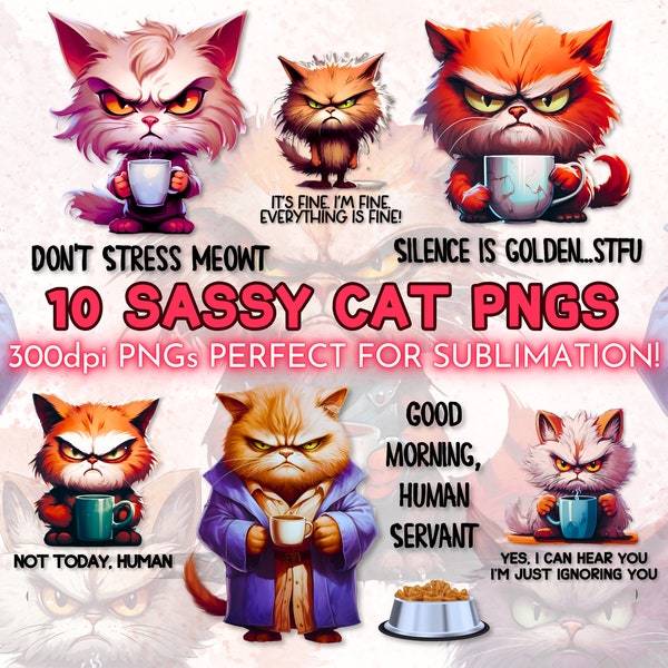 Sassy Cats PNG Designs, Funny Cats Clip Art Sublimation PNG Bundle, Sweary Cat PNG, Funny Png For Mug, Sarcastic Cat Lover, Digital Download