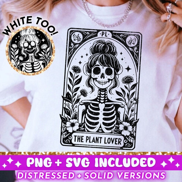 The Plant Lover Tarot Card SVG PNG, Funny Skeleton Gardener Sublimation Design, Witchy Plants Lady TShirt  SVG, Cut File Digital Download