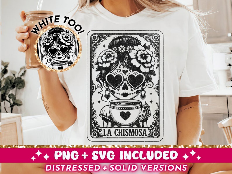 white t-shirt with digital design svg cut file or sublimation png.  the image is in the style of a tarot card with funny skeleton woman and the words la chismosa.  funny witchy tarot theme cut file png sublimation