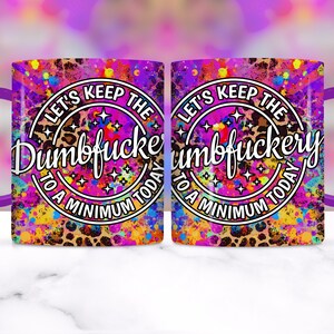 Sarcastic Mug Wrap, 11oz and 15oz Mug Wrap Sublimation PNG, Instant Download, Sassy Mom Mug Design For Women, Funny Office Mug PNG image 3