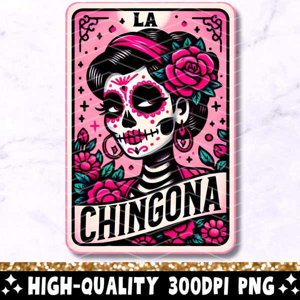 La Chingona Tarot Card PNG, Funny Mexican Sublimation Design, Spanish Loteria Latina Skeleton Chola Catrina Skull T-Shirt Mug PNG, Download