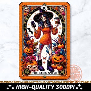 Op de afbeelding: Digitale illustratie van een tarotkaart met een skeletheks in een oranje jurk, met een telefoon en koffie. De kaart is omlijst met pompoenen, schedels en de tekst "THE BASIC WITCH".