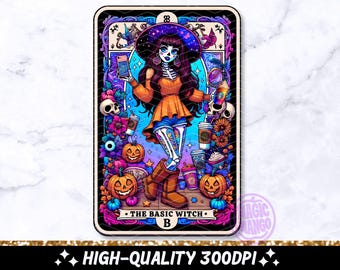 The Basic Witch Tarot Card PNG, Funny Halloween Sarcastic Skeleton Sublimation Design, Trendy Skull Fall Vibes T-shirt Design PNG, Download