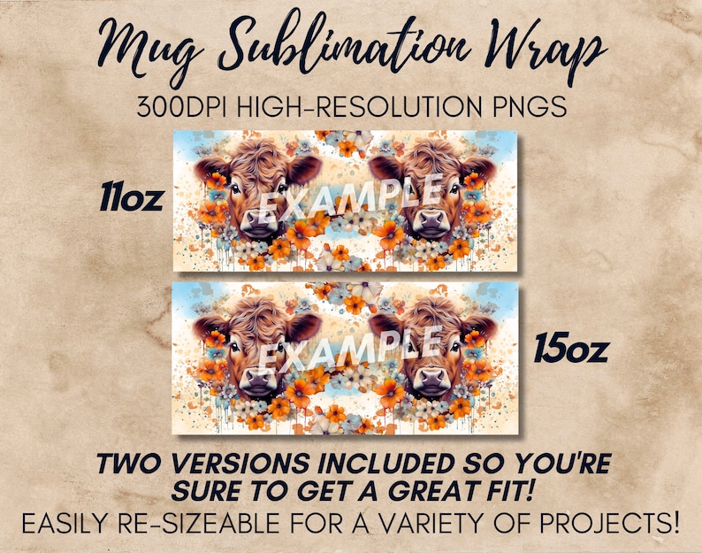 May include: Two sublimation designs featuring a cow with flowers in a watercolor style. The designs are for 11oz and 15oz mugs. The text "EXAMPLE" is visible on the designs.