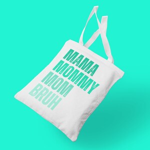 Mamma mamma mamma Bruh PNG, rolig mamma-t-shirt sublimeringsdesign, t-shirt PNG för kvinnor, mammaliv, moderskap png, mamma png, digital nedladdning bild 8