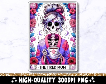 Die müde Mutter lustige Tarot-Karte PNG, Frau Skelett Mutter Sublimationsdesign, Witchy Schädel Mama Kaffee T-Shirt Becher PNG-Datei digitaler Download