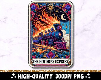Hot Mess Express tarotkaart png, grappig citaat moeder sublimatie ontwerp, sarcastische tarot coole populaire moeder humor T-shirt png, digitale download