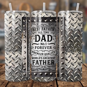 May include: Three stainless steel insulated tumblers with a diamond plate pattern. The center tumbler features the text "Best Father All Time Dad No. 1 Forever Premium Quality World's Greatest Father" in a decorative frame.