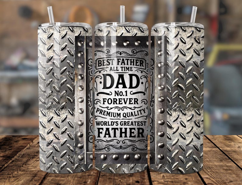May include: Three stainless steel insulated tumblers with a diamond plate pattern. The center tumbler features the text "Best Father All Time Dad No. 1 Forever Premium Quality World's Greatest Father" in a decorative frame.