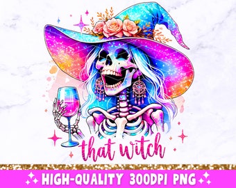 That Witch PNG, Sarcastic Skeleton Sublimation Design, Trendy Skull Funny Witchy Snarky Clipart, T-Shirt Mug Tote PNG File, Digital Download