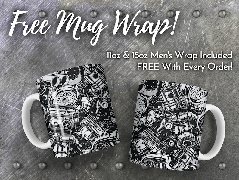 K&ouml;nnte beinhalten: Zwei wei&szlig;e Keramikbecher mit einem schwarz-wei&szlig;en Design aus Motorteilen. Der Text "Free Mug Wrap!" befindet sich oben im Bild. Der Text "11oz & 15oz Men's Wrap Included FREE With Every Order!" befindet sich unter den Bechern.