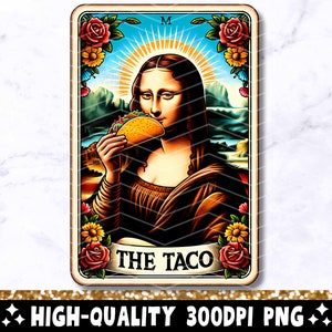 A carta de tarô Taco PNG, design engraçado de sublimação de Mona Lisa, humor mexicano atrevido amante de Taco camiseta caneca sacola arquivo PNG, download digital