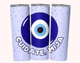 Cuidate Mija Spanish Evil Eye Tumbler Wrap, 20oz Skinny Tumbler Wrap Sublimation PNG, Instant Download, Straight & Tapered Tumbler Wrap PNG