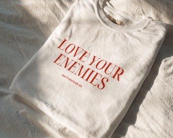 Love Your Enemies Trendy Christian Tshirt Aesthetic Chic Parisian Style Oversized Comfy Tee Bible Verse Shirt Gift For Godchild Faith Gift
