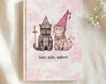 Take Note Milord Journal Fantasy Cat Notebook Book Lover Gift Medieval Aesthetic Journal Cottagecore Writing Notebook Reader Gift