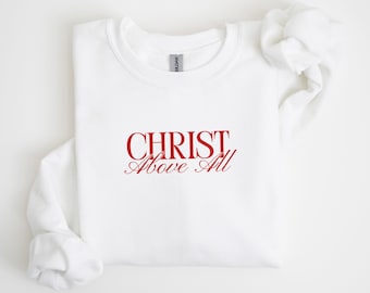 Le Christ avant tout, sweat-shirt chrétien, cadeaux chrétiens, streetwear chrétien orthodoxe, sweat chrétien, sweat catholique traditionnel