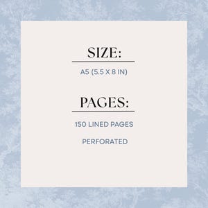 May include: A square graphic with a light blue background featuring a white center panel. The text reads: SIZE: A5 (5.5 X 8 IN), PAGES: 150 LINED PAGES, PERFORATED. The design includes a subtle, light blue tree pattern on the outer border.