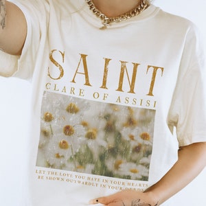 St. Clare of Assisi T-Shirt | Saint Shirt | 100% Cotton | Catholic Gifts | Catholic Shirt | Cozy Tee