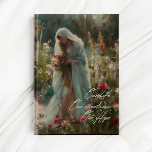 Virgin Mary Journal Our Life Sweetness & Hope, Catholic Notebook, Gift For Catholic Mom, Catholic Journal, Prayer Journal, Virgin Mary Gift
