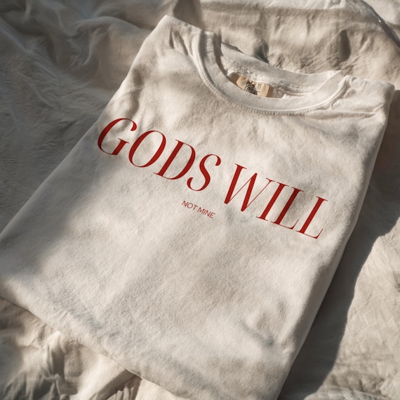 Gods Will Trendy Christian Shirts Aesthetic Christian Gifts For Christians Streetwear French Aesthetic Oversized Cozy Tshirt Comfort Colors