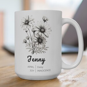 Birth Flower 15oz Mug Personalized Gift April Birth Flower Custom Name Coffee Mug Gifts Birth Flowers Cup Gift For Women Coffee Mug CM1160
