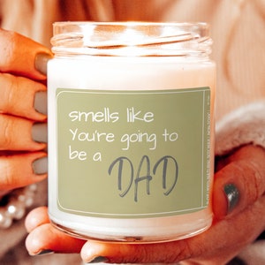 Smells Like You Are Going To Be Dad Candle Gift, Gift For Him, Gift For Husband, Gift for Men, Funny Candle, Funny Gift CM1055