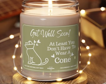 Get Well Soon At least You Don't Have To Wear Cone Candle Funny Gift, Funny Candle, Get Well Gift, Get Well Candle, Warrior Gift CM1093