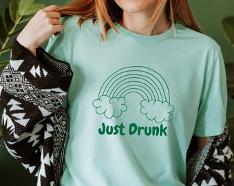 Just Drunk, St Patrick's drinking shirt, Cheers Fuckers Shirt, St Patrick's Day Shirt, Irish Shirt, Saint Patrick's Day Shirt, Drunk shirt