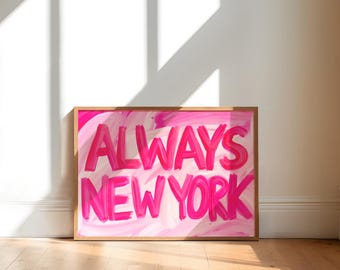 Immer New York Art Print, Gemalte NYC Wandkunst, New York City Studentenzimmer Poster, Rosa Stadt Mädchen Ästhetisches Wohnung Dekor