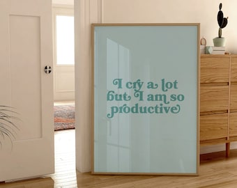 Stampa artistica "Piango molto ma sono così produttivo", Taylor Wall Art, poster dei testi, posso farlo con un cuore spezzato, motivazione per lo studio, decorazione della stanza