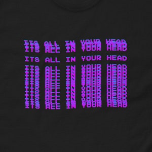 It's All in Your Head Glitch Unisex Graphic T-Shirt