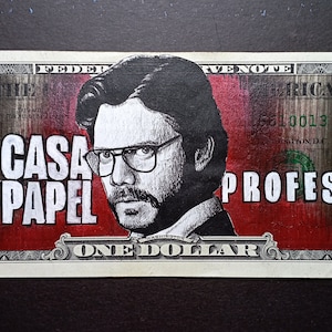 La Casa De Papel '' Profesor '' Pop Art dipinta autentica banconota da 1 dollaro firmata da BEAR Poster del film
