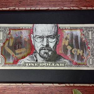Heisenberg Pop Art ha dipinto una banconota da 1 dollaro originale firmata da BEAR Poster del film