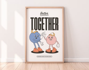Retro Character Poster, Better Together, Friends Forever, Teamwork Poster, Motivational Quote, 70s Wall Decor, Digital Download Print