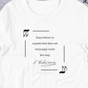Tchaikovsky&#39;s Quote Unisex T-Shirt | Classical Music, Music Teacher Gifts, Musician T-Shirts