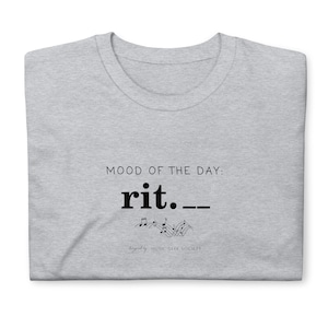 Funny Music T-Shirt (Unisex) - Mood of the Day: Ritardando | Classical Music T-Shirts, Music Teacher Gifts
