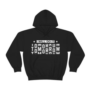 Lustiges 'I Will Do It Tomorrow' Hoodie: Aufschub Humor Sweatshirt Bild 2