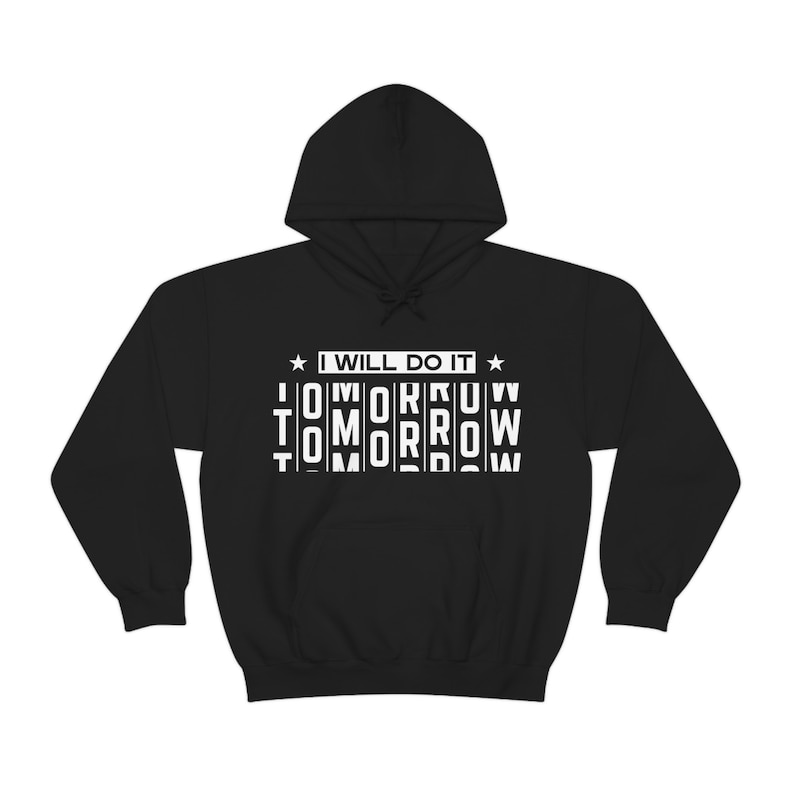 Lustiges 'I Will Do It Tomorrow' Hoodie: Aufschub Humor Sweatshirt Bild 2