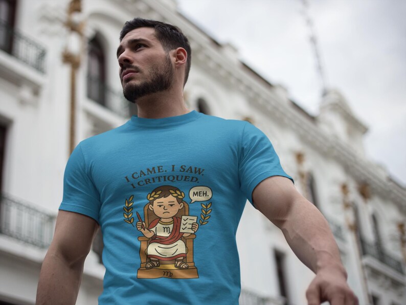 Funny Virgo Roman Emperor T-Shirt, I Came I Saw I Critiqued image 3