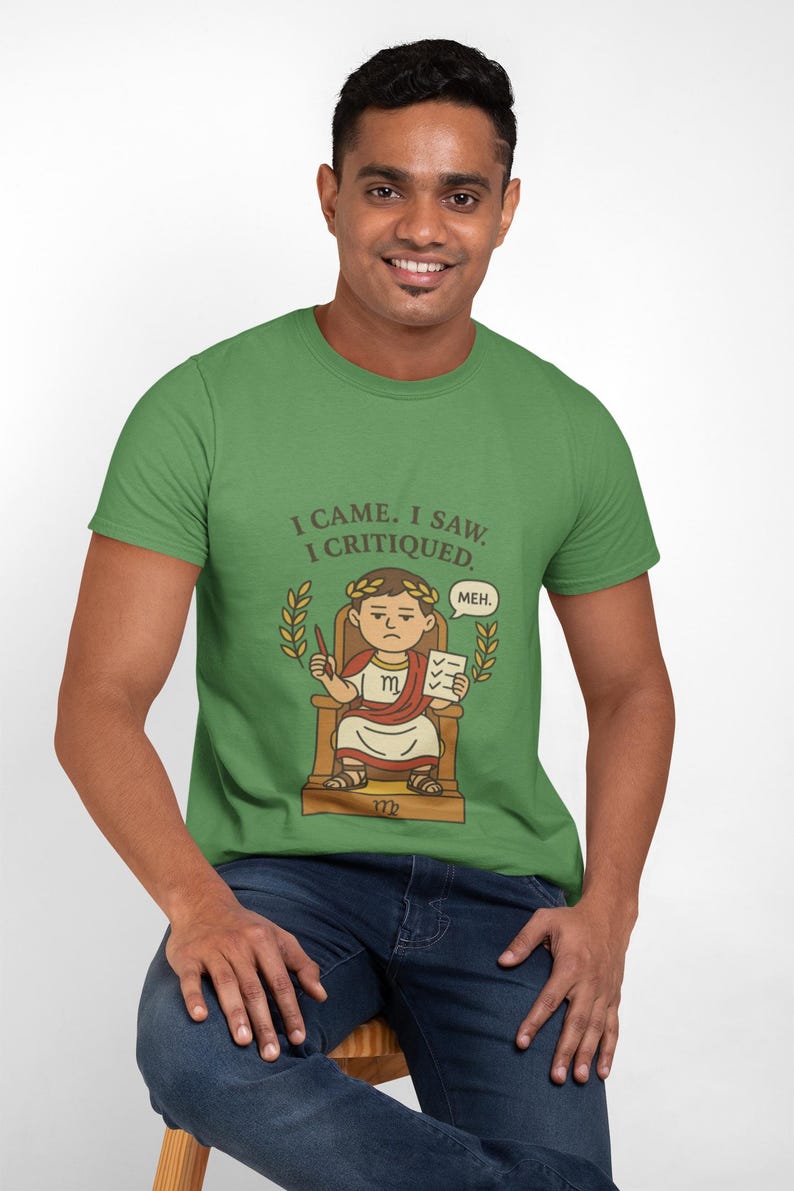 Funny Virgo Roman Emperor T-Shirt, I Came I Saw I Critiqued image 7