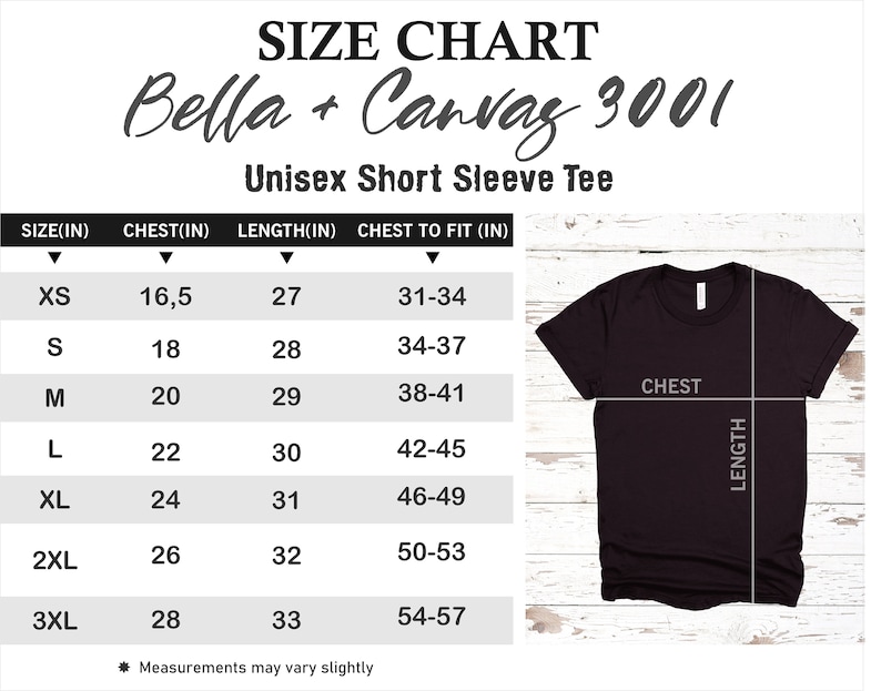 May include: Size chart for Bella + Canvas 3001 unisex short sleeve t-shirts. The chart shows sizes XS to 3XL with corresponding chest and length measurements in inches. A black t-shirt is shown with the chest and length measurements marked.