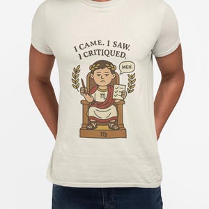 Funny Virgo Roman Emperor T-Shirt, I Came I Saw I Critiqued image 5