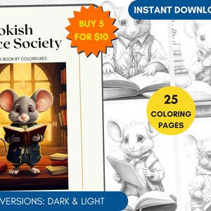 May include: A colouring book featuring illustrations of mice reading books. The cover features a mouse wearing a blue jacket and holding a book. The title of the book is "Bookish Mice Society" and the text "25 Colouring Pages" is visible. The text "BUY 5 FOR &pound;10" is also visible.