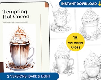 May include: A digital coloring book cover with the text "Tempting Hot Cocoa" and illustrations of cocoa drinks. The cover includes the text "2 VERSIONS: DARK & LIGHT" and "15 COLORING PAGES". The words "INSTANT DOWNLOAD" are also visible.