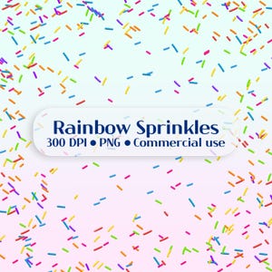 May include: A digital illustration of colorful rainbow sprinkles scattered across a gradient background. The sprinkles are in various colors, including blue, green, yellow, orange, and purple. Text on the image reads "Rainbow Sprinkles 300 DPI PNG Commercial use."