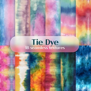 Op de afbeelding: Een verzameling van 18 naadloze tie-dye texturen in verschillende kleuren. De texturen bevatten tinten blauw, roze, paars, geel en oranje. De tekst "Tie Dye" en "18 naadloze texturen" worden weergegeven op een witte en verloopachtergrond.