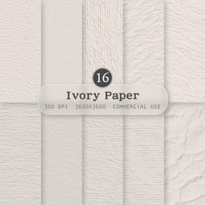 May include: A collection of 16 ivory-colored paper textures with various patterns. The image includes a label that reads "Ivory Paper" with the specifications "300 DPI, 3600X3600, COMMERCIAL USE."