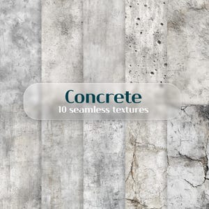 May include: A collection of ten seamless concrete textures in varying shades of gray. The textures range from smooth to heavily textured, with visible cracks and imperfections. The word "Concrete" is displayed in dark teal, with the text "10 seamless textures" below.
