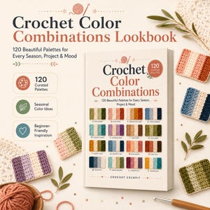 May include: A book titled "Crochet Color Combinations Lookbook" with the text "120 Beautiful Palettes for Every Season, Project & Mood." The book displays color palettes and is surrounded by crochet swatches and yarn.