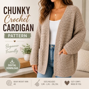 Puede incluir: Un cárdigan de ganchillo grueso beige con dos bolsillos delanteros. La imagen incluye el texto "CHUNKY Crochet CARDIGAN PATTERN", "Beginner Friendly" y "DIGITAL DOWNLOAD". El patrón utiliza hilo grueso e incluye tallas S/M-L/XL-2XL/3XL.